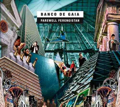 Banco de Gaia: Farewell Ferengistan