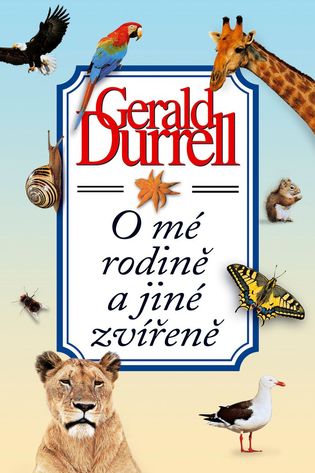 Gerard Durrell - O mé rodině a jiné zvířeně