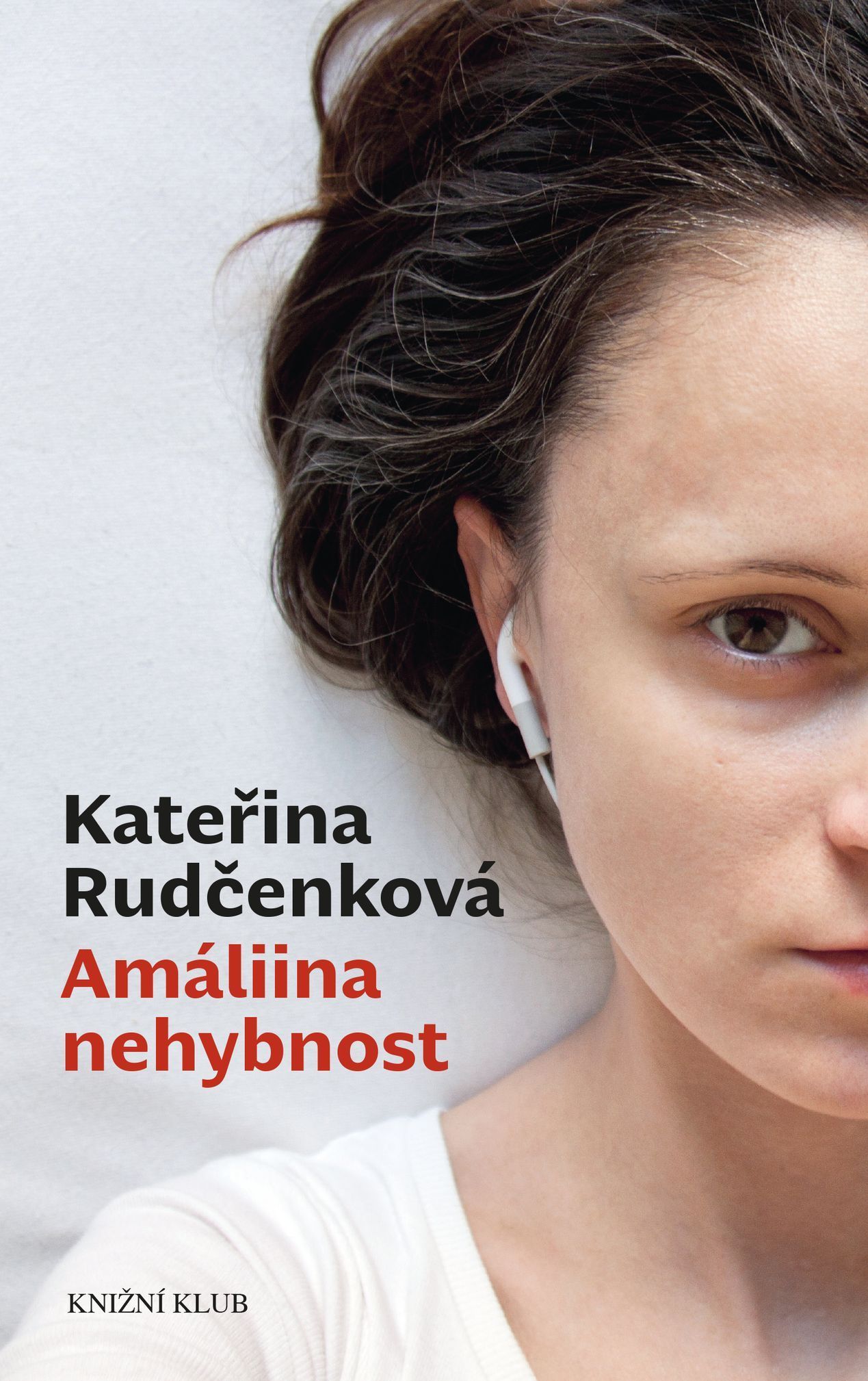 Kateřina Rudčenková: Amáliina nehybnost