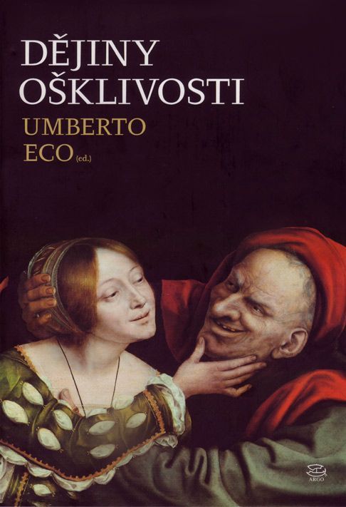 Umberto Eco - Dějiny ošklivosti