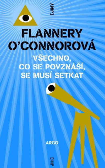 Kniha Flannery O´Connorová Všechno, co se povznáší, se musí setkat