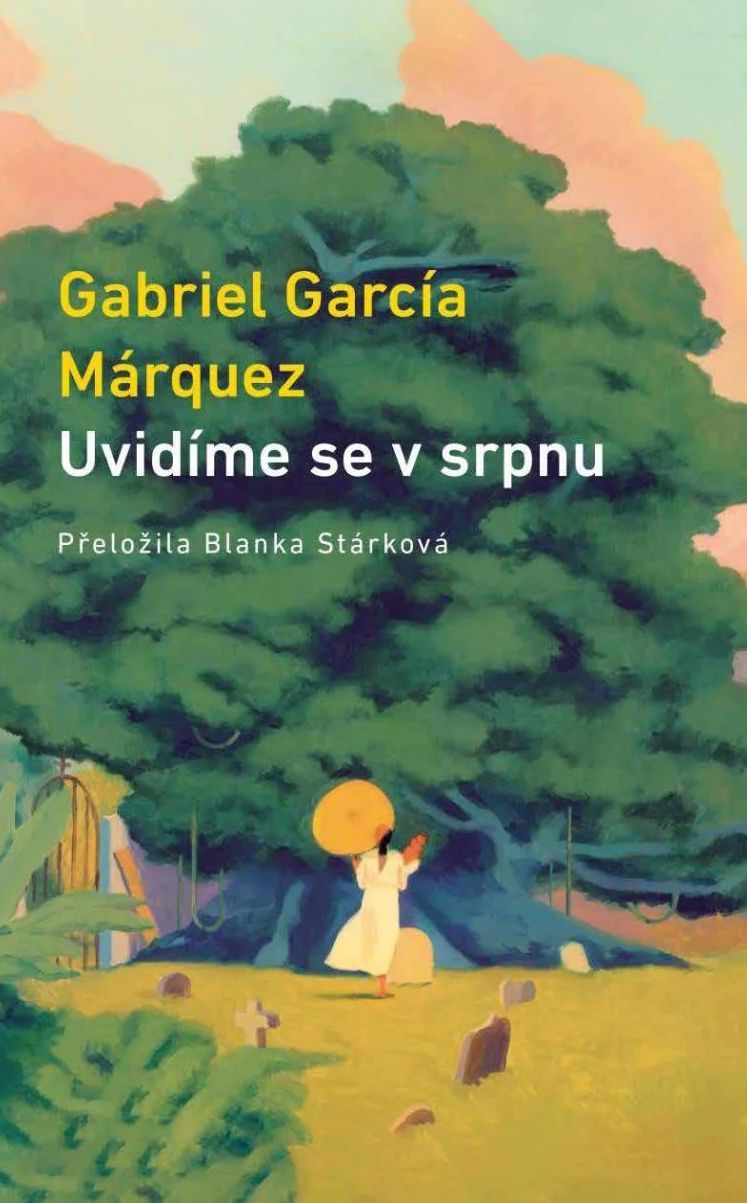 Gabriel García Márquez: Uvidíme se v srpnu