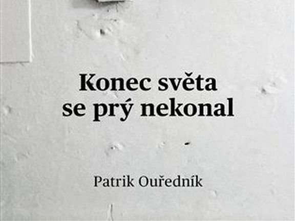 Patrik Ouředník: Konec světa se prý nekonal