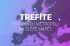 Trefte město na slepé mapě Evropy. Vyzkoušejte si, jak dobře znáte rodný kontinent