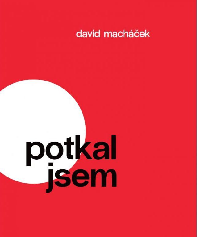 David Macháček:  Potkal jsem (ukázky z fotografické knihy)