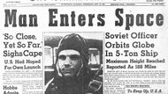 Jurij Gagarin se 12. dubna dostal na titulní strany všech předních světových listů. Snímek titulky amerického listu The Huntsville Times.