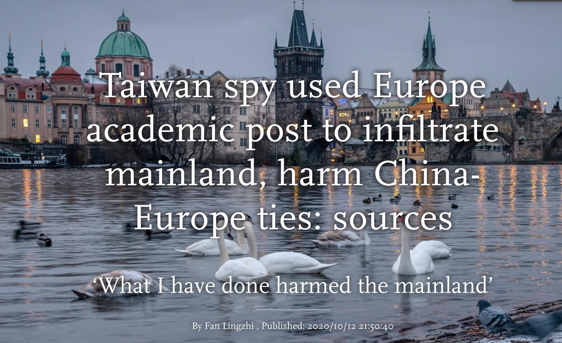 "Co jsem udělal, poškodilo Čínu," cituje propagandistický deník komunistické strany údajné přiznání "špiona" z Prahy.