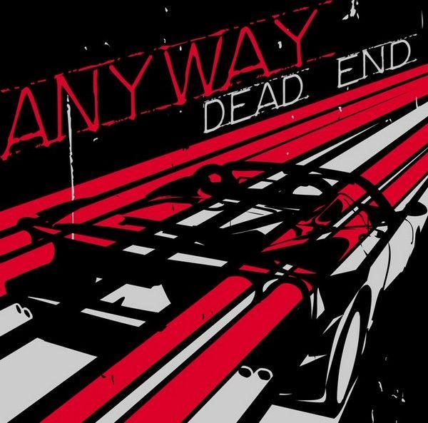 Anyway - Dead End