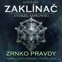 knihy Andrzej Sapkowski: Zaklínač, Zrnko pravdy