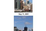 11. září ale zapomenuto není a zřejmě nikdy nebude. Do historie se zapsalo jako den, kdy začala válka západního světa s terorismem. Pohled na Manhattan 11. září 2001 a 4. srpna 2011.