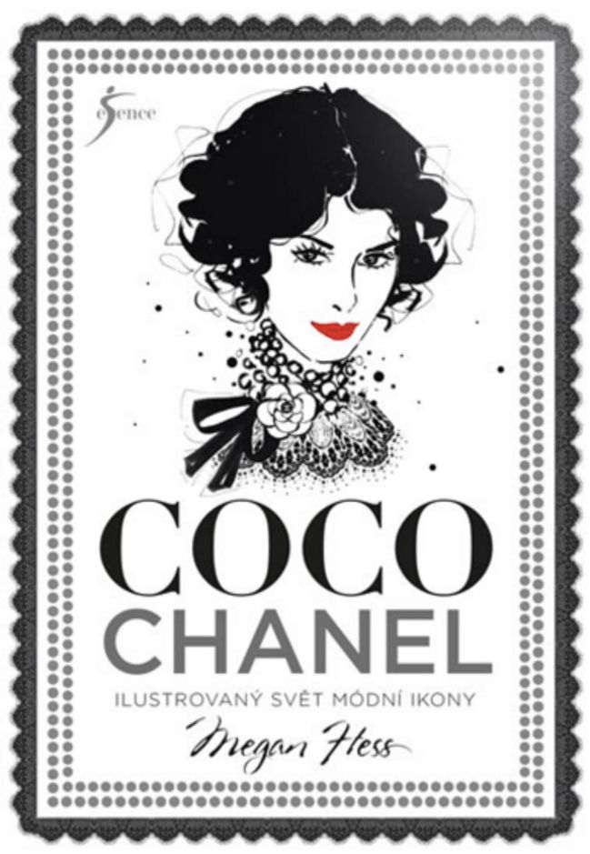 Megan Hess: Coco Chanel - Ilustrovaný svět módní ikony