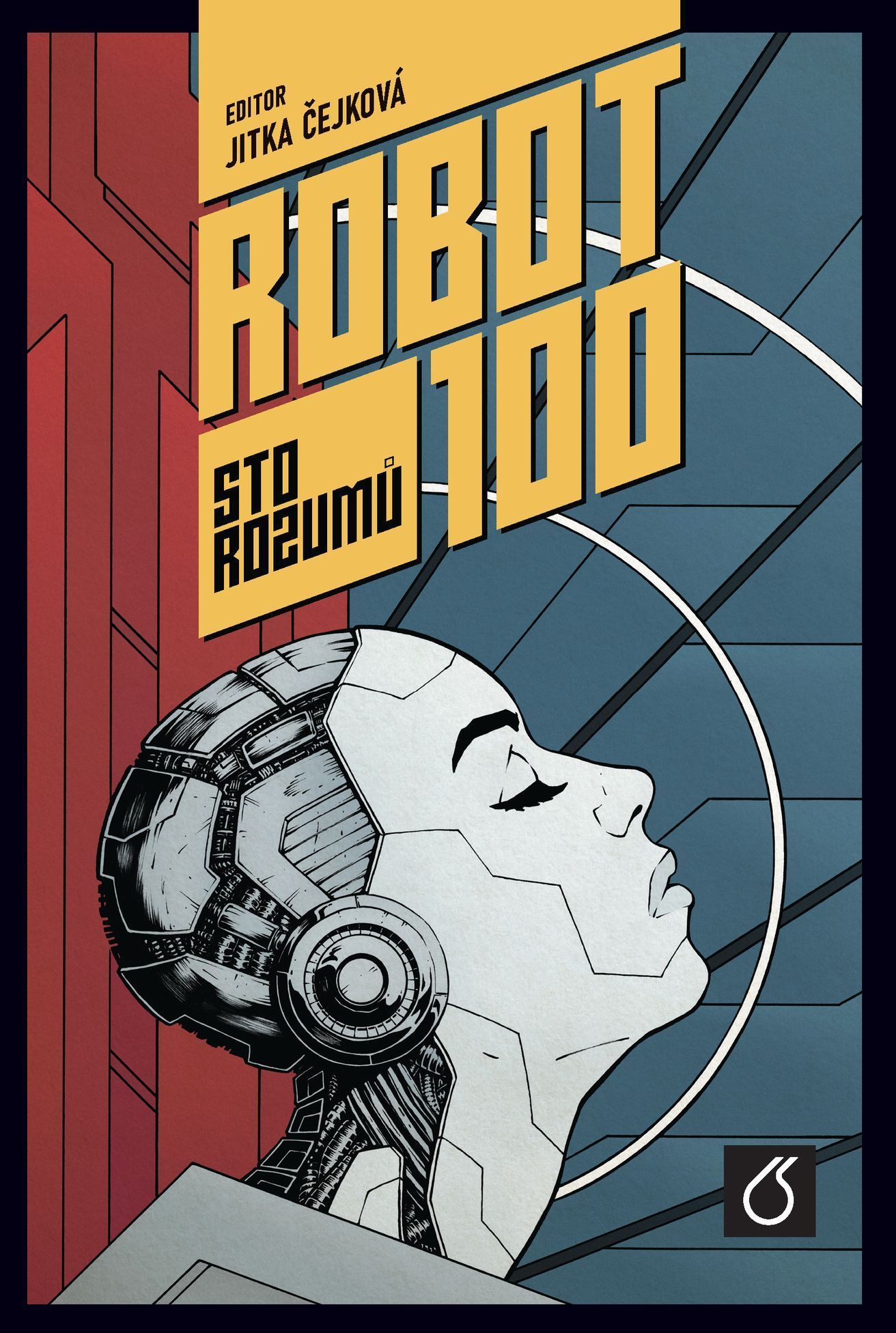 Jitka Čejková (ed.), kolektiv: Robot 100 – Sto rozumů