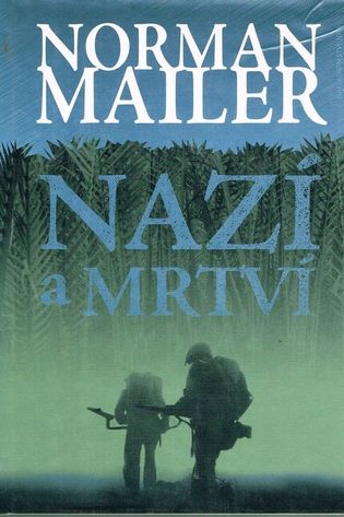 Nazí a mrtví – Norman Mailer