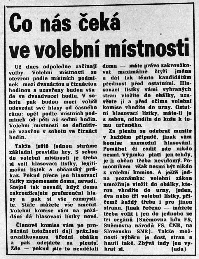 Jít volit a vybírat z více kandidátních listin byl pro většinu voličů úplně nový úkol. Noviny proto připomínaly, co je třeba udělat. Rudé právo, pátek 8. června 1990