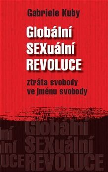 Gabriele Kuby: Globální SEXuální revoluce