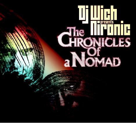 DJ Wich presents Nironic: The Chronicles of a Nomad