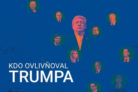 Zákulisí Bílého domu obrací Trumpovy plány vzhůru nohama. Tito lidé ovlivňují klíčová rozhodnutí