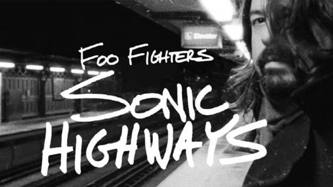 Foo Fighters: Sonic Highways.