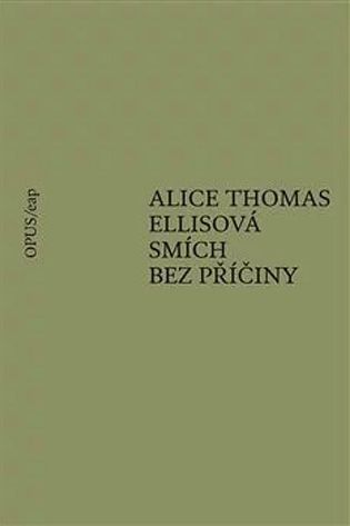 Alice Thomas Ellisová - Smích bez příčiny