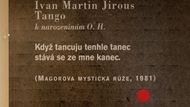 Ivan Martin Jirous inspirován Olgou Havlovou