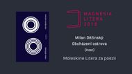 Moleskine Litera za poezii – Milan Děžinský: Obcházení ostrova (Host). Každou báseň, a posléze i celou sbírku, si čtenář musí nejprve „ochočit“, líčí porotci.