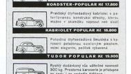 Popular patřil k nejlevnějším prvorepublikovým automobilům. Umělecká dvojice vlastnila uzavřené provedení se dvěma dveřmi, tedy Tudor (19 900 Kč).