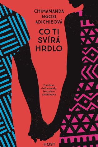 Co ti svírá hrdlo - Chimamanda Ngozi Adichieová