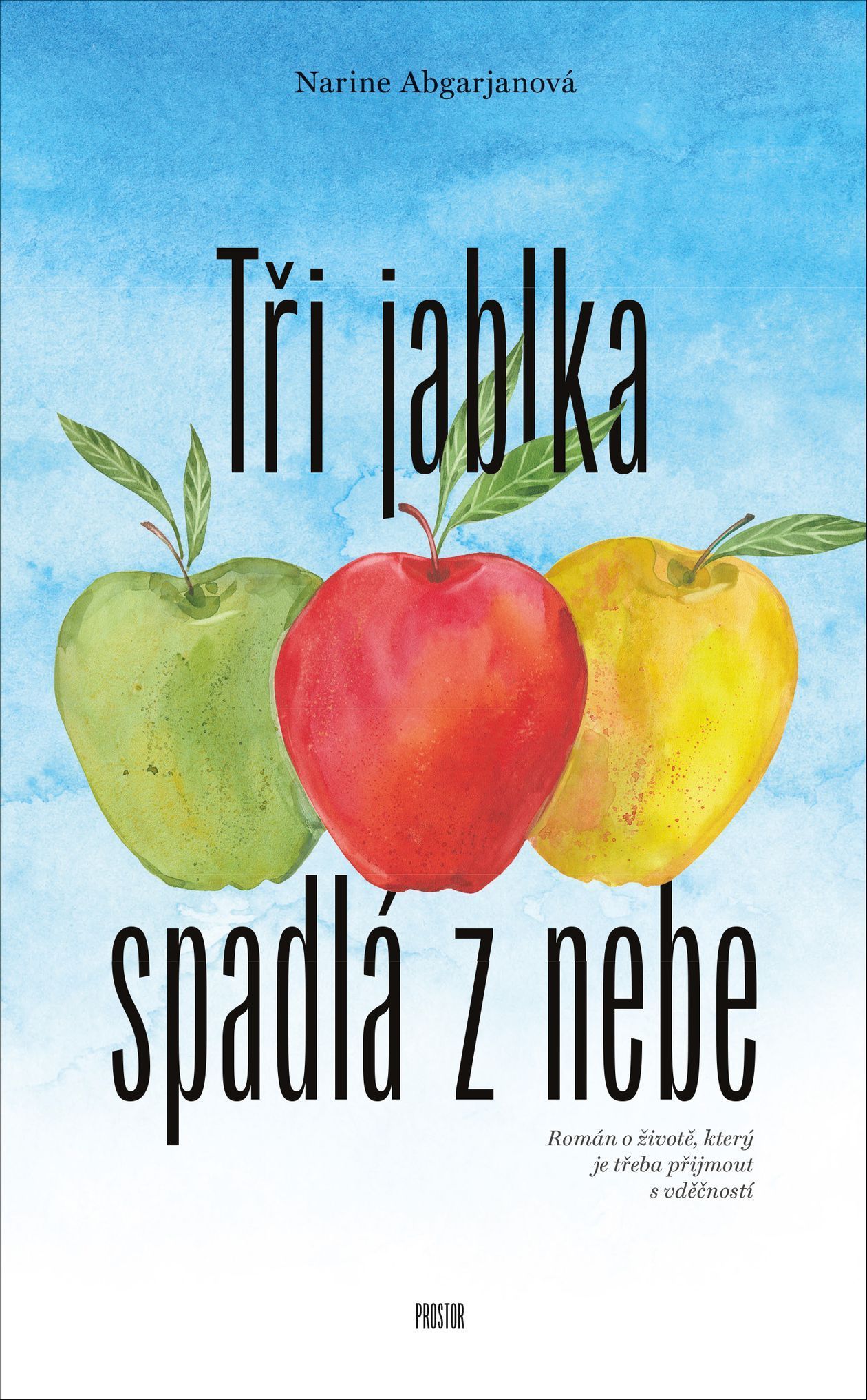 Narine Abgarjanová: Tři jablka spadlá z nebe