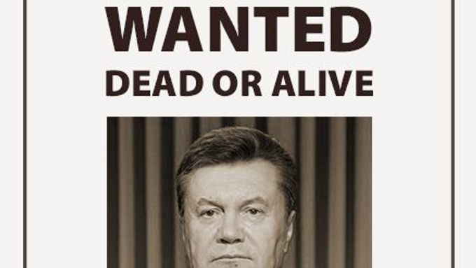 "Hledán živý, nebo mrtvý." Výzva, která se po svržení Viktora Janukovyče objevila na webu ukrajinského konzulátu v Torontu.