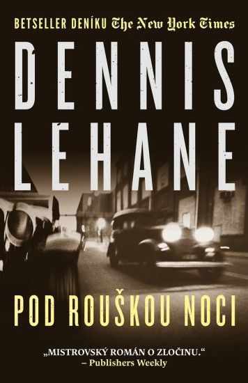 Dennis Lehane - Pod rouškou noci