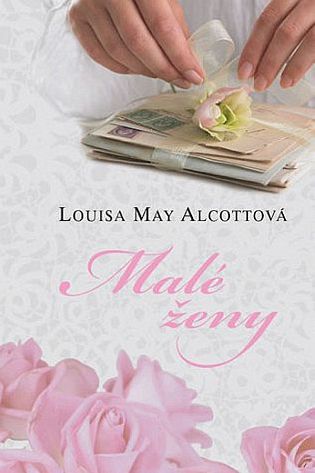 Louisa May Alcottová - Malé ženy