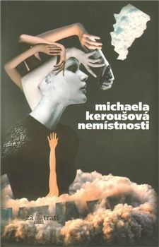 Michaela Keroušová - Nemístnosti