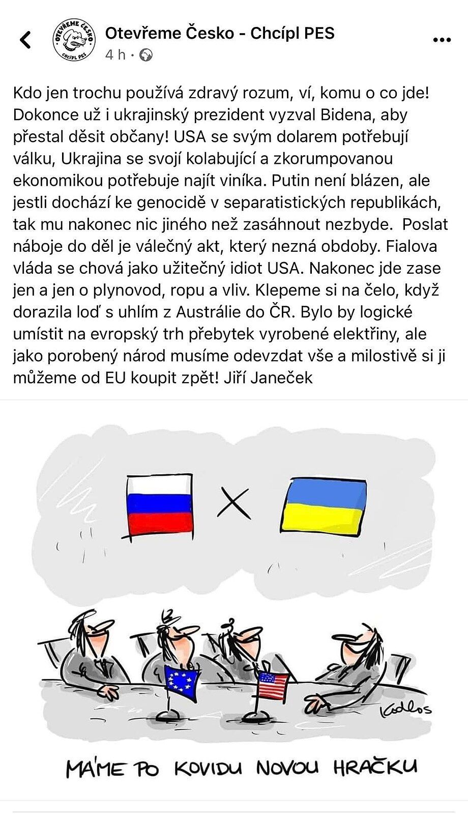 Janeček zveřejnil na Facebooku za Chcípl pes svůj příspěvek, v němž podával události v souladu s Ruskou propagandou.
