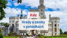 Kvíz: Hrady a zámky v českých legendárních pohádkách. Uhodnete, které to jsou?