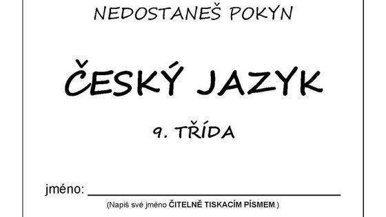 Vyzkoušejte se: Zadání testu z češtiny pro pilotní celoplošné testování žáků 9. tříd