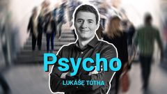 Psycho Lukáše Tótha