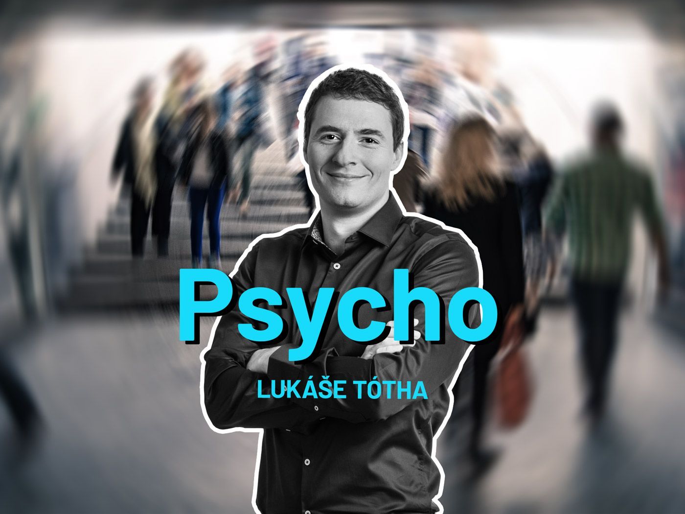 Psycho Lukáše Tótha