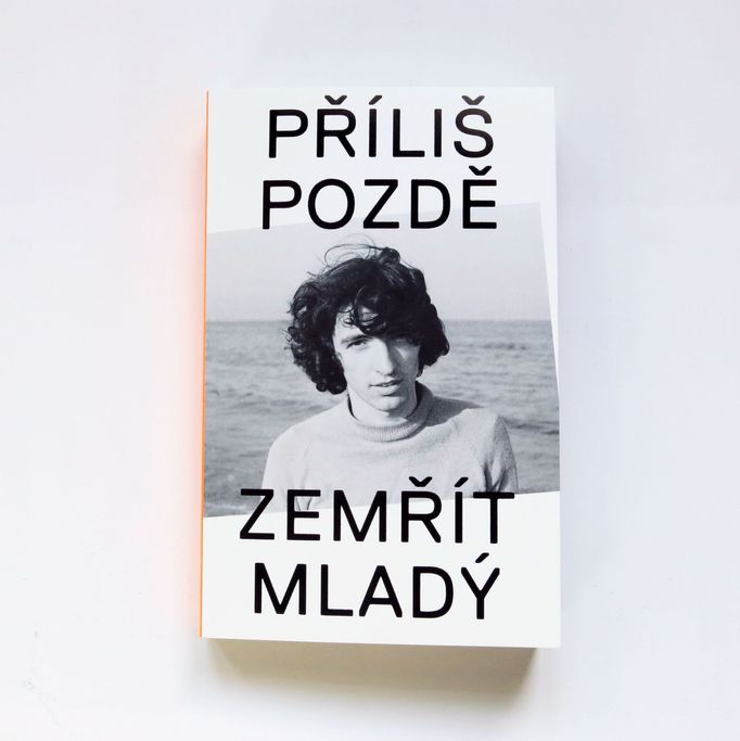 Příliš pozdě zemřít mladý