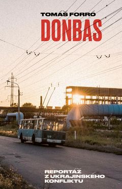 Obal knihy Donbas – Reportáž z ukrajinského konfliktu.