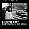 Obálka knihy Jaroslava Kučery Klid před bouří.