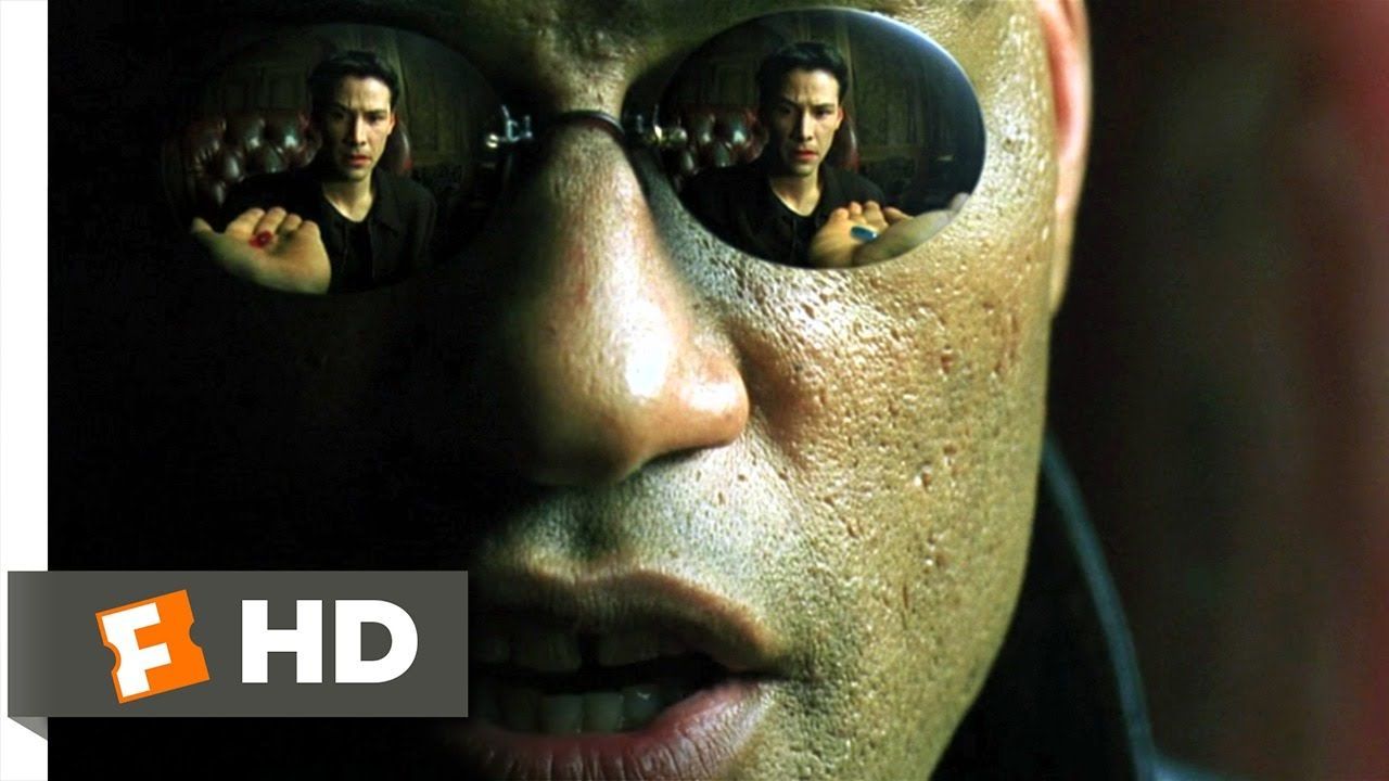 Matrix: Blue Pill or Red Pill