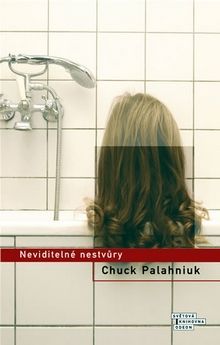 Chuck Palahniuk: Neviditelné nestvůry