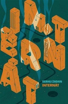 Román Internát od Serhije Žadana vydalo Argo v českém překladu Miroslava Tomka.