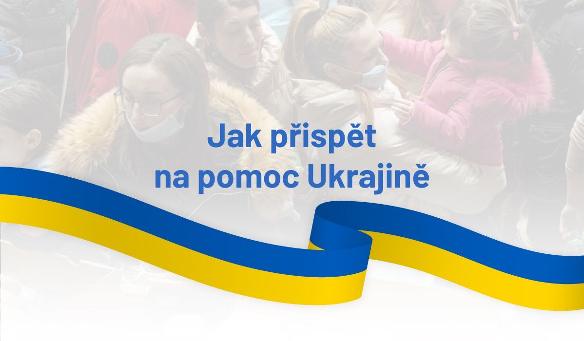 Jak přispět na pomoc Ukrajině