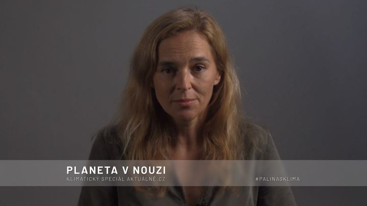 Dopady klimatické krize vidíme všude. V sázce jsou naše životy, apeluje Witowská