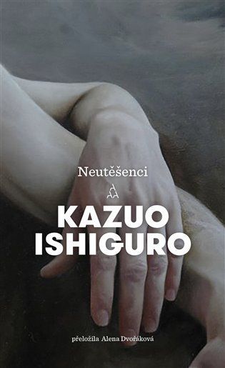 Kazuo Ishiguro: Neutěšenci