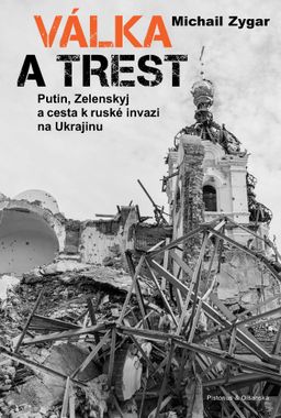 Michail Zygar: Válka a trest