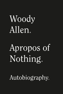 Obal Allenových memoárů Apropos of Nothing.