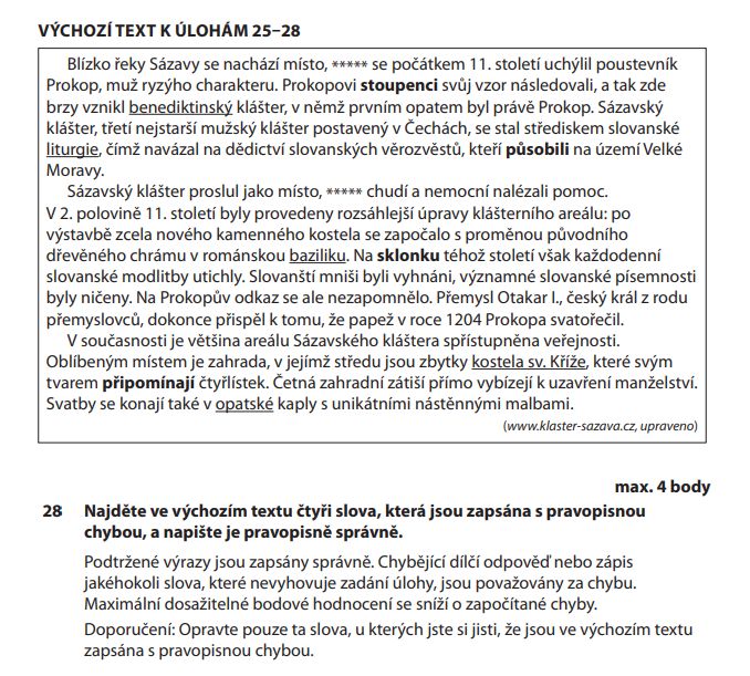 V textu jsou s gramatickou chybou zapsána slova: ryzího, Přemyslovců, zpřístupněna a kapli. Všechna z nich odhalilo jen 19,6 procenta maturantů. | Foto: Cermat