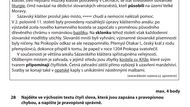 V textu jsou s gramatickou chybou zapsána slova: ryzího, Přemyslovců, zpřístupněna a kapli. Všechna z nich odhalilo jen 19,6 procenta maturantů.